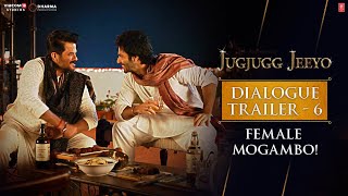 Dialogue Trailer 6  Female Mogambo  JugJugg Jeeyo  Anil Neetu Varun amp Kiara  In Cinemas Now [upl. by Idrahs]