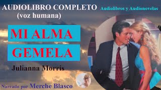 Audiolibro MI ALMA GEMELA💖 Novela romántica con voz humana Audiolibro de amor en español [upl. by Novanod]