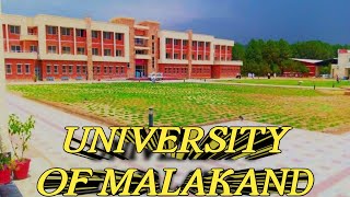 The University Of Malakand  UOM  Beautiful View With University Song [upl. by Romonda]