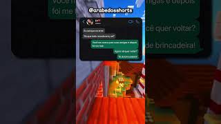 A EX DELE PEDIU PARA VOLTAR MAIS ELE JÁ ESTAVA COM OUTRA minecraft viralvideo shorts [upl. by Brunhilda]