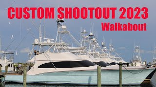 Walkabout the Custom Shootout 2023 some of the best in offshore fishing Part 1 [upl. by Natalina202]