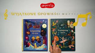 Książka dla dzieci Kołyszemy do snu Opowieść muzyczna HarperKids [upl. by Vern]