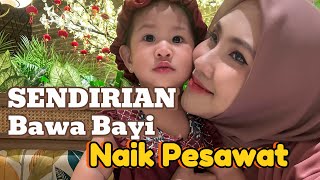 SENDIRIAN BAWA BAYI NAIK PESAWAT🫨 [upl. by Einittirb]