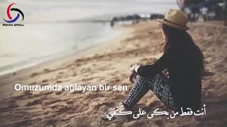 أغنية تركية حزينة  بعنوان quot أنت فقط من بكى على كَتفي quot مترجمةعربي [upl. by Ahsaya]