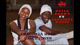 Otile Brown amp Sanaipei Tande  Chaguo La MoyoOfficial Dance Video [upl. by Seroka]