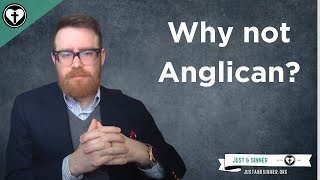 Why I Am Not Anglican [upl. by Colon]