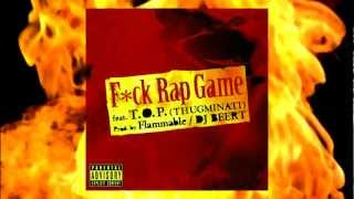 【CM】DJ BEERT  Fck Rap Game feat TOPTHUGMINATI Prod by Flammable [upl. by Aynik513]