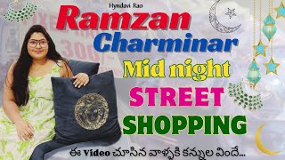 Ramzan Special Charminar Night Bazaar Street Shopping  Hyderabad Street Shopping Vlog 🌙✨ [upl. by Yruama]