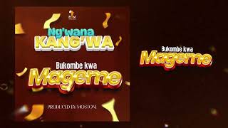 Ngwana Kangwa  Bukombe kwa Mageme Official Audio [upl. by Booze]