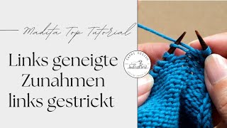 Linke Masche zunehmen aus dem Querfaden linksgeneigt Zunli li  Madita Top Tutorials  stricken [upl. by Barnet]