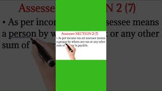 Who is an Assessee Section 2 7   Assessee under income tax act [upl. by Ennovehs672]