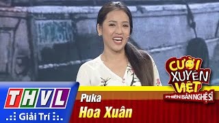 THVL  Cười xuyên Việt  PBNS 2016  Chung kết xếp hạng Hoa Xuân  Puka [upl. by Funk]