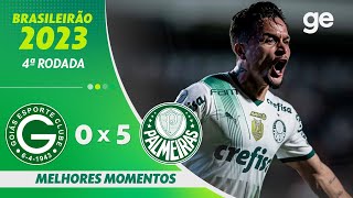 GOIÁS 0 X 5 PALMEIRAS  MELHORES MOMENTOS  4ª RODADA BRASILEIRÃO 2023  geglobo [upl. by Lux]