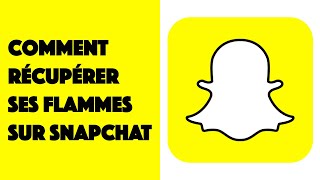 Comment récupérer ses Flammes sur SNAPCHAT [upl. by Leirraj]