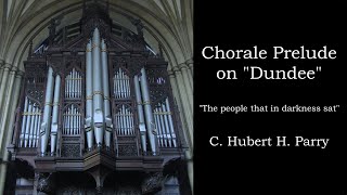 Lyndon Hills plays Chorale Prelude on Dundee by C Hubert H Parry [upl. by Aerbua]