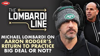 Michael Lombardi Analyzes What Aaron Rodgers Return to Practice Means [upl. by Merell464]