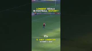 LONGEST GOALS in football history shorts football soccer [upl. by Woodhouse]