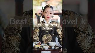 TOP 5 Time Travel K Dramas to watch [upl. by Oiril]