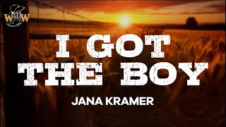 Jana Kramer  I Got the Boy Lyrics [upl. by Nairad]