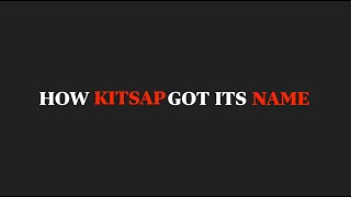 How Kitsap Got Its Name [upl. by Jonathon]