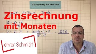 Zinsrechnung mit Monaten KIPFormel  Mathematik  Lehrerschmidt [upl. by Mientao56]