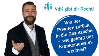 Von der Privaten zurück in die Gesetzliche – wie gelingt der Krankenkassenwechsel 64 [upl. by Tracay419]