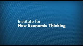 The Institute for New Economic Thinking [upl. by Stringer]