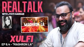 XULFI ON REAL TALK EP 64  The world of quotMAGHRON LAquot  Coke Studio Season 15  XulfiOfficial [upl. by Rosenberger]