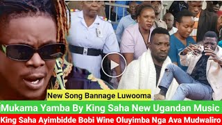 Mukama Yamba By King Saha Ft Bobi Wine Ugandan New Music 2024 Luwooma Nga Yakava Mudwaliro [upl. by Geoffrey]