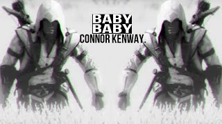 ▶ Connor Kenway  Baby baby [upl. by Naujuj]