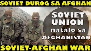 SOVIET UNION DUROG SA AFGHANISTAN NOONG COLD WAR  ANG SOVIET  AFGHAN WAR [upl. by Samuele428]