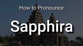 Sapphira  Pronunciation and Meaning  English and Spanish Pronunciations [upl. by Ennaitak765]