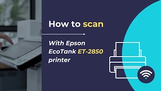 How to scan with Epson EcoTank ET 2850 printer [upl. by Baten]