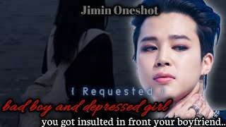 You got insulted in front your badboy boyfriend  JIMIN ONESHOT [upl. by Meir]