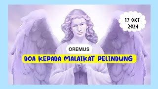 Oremus Doa Kepada Malaikat Pelindung 17 Okt 2024 malaikatpelindung malaikat doa prayer oremus [upl. by Nitsraek]