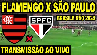 FLAMENGO X SÃO PAULO AO VIVO DIRETO DO MORUMBIS  CAMPEONATO BRASILEIRO 2024 [upl. by Thorr364]