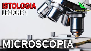 Nozioni FONDAMENTALI di MICROSCOPIA OTTICA ISTOLOGIA Lezione 1 [upl. by Jonathon520]