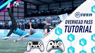 FIFA 19  Overhead Pass Tutorial [upl. by Ulu]