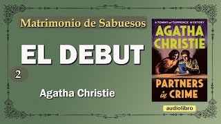 2  AGATHA CHRISTIE EL DEBUT  MATRIMONIO DE SABUESOS [upl. by Rebe663]