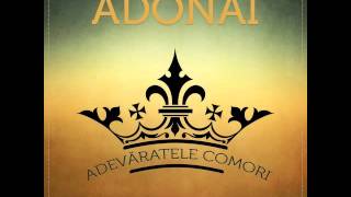 Trupa Adonai  Adevaratele comori [upl. by Domingo]