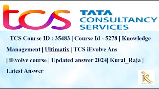 Course Id  5278  Knowledge Management  TCS iEvolve Course KuralRaja  Latest Answer [upl. by Yvonne]