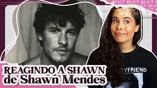 SHAWN REAGINDO AO NOVO ÁLBUM DE SHAWN MENDES  REACT [upl. by Petromilli202]