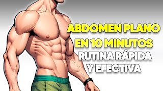 ABDOMEN PLANO EN 10 MINUTOS Rutina Rápida y Efectiva [upl. by Yelrihs800]