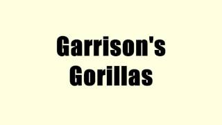 Garrisons Gorillas [upl. by Tletski]