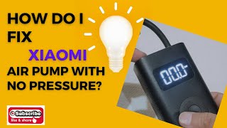 how I fix the Xiaomi air pump with no pressure  Xiaomi air pump pressure sensor  Mi tire inflator [upl. by Treblih]