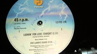 FAT LARRYS BAND  LOOKING FOR LOVE TONIGHT 12 INCH [upl. by Kerin]