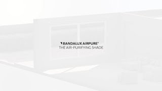 Airpure® the airpurifying shade  Bandalux [upl. by Kikelia]