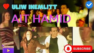 ▶️ AIT HAMID  uliw ihemlitt   Mon Cœur l’aime  CLIP OFFICIEL [upl. by Anyotal]