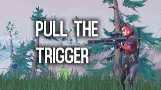 Fortnite Montage  Pull The Trigger [upl. by Amla730]