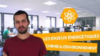 Les enjeux énergétiques  La chimie et lenvironnement  PhysiqueChimie  Terminale S  digiSchool [upl. by Rehpotsirc]